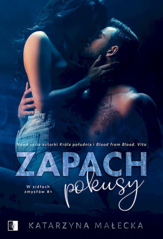 okładka Zapach pokusy. W sidłach zmysłów. Tom 1 książka | Katarzyna Małecka