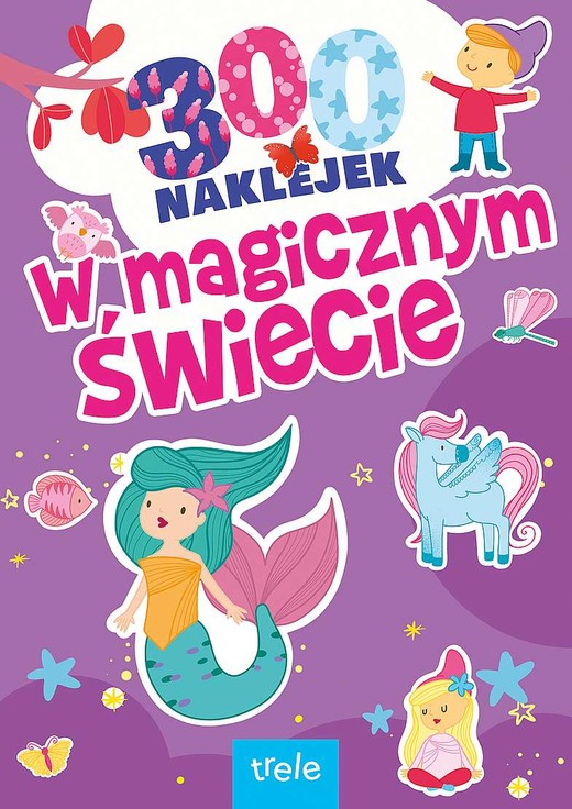 okładka W magicznym świecie. 300 naklejek książka | Opracowanie zbiorowe