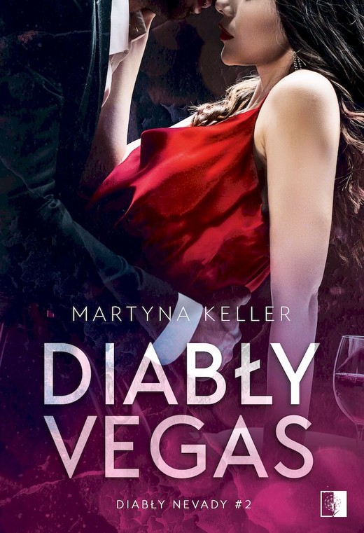 okładka Diabły Vegas. Diabły Nevady. Tom 2 książka | Martyna Keller