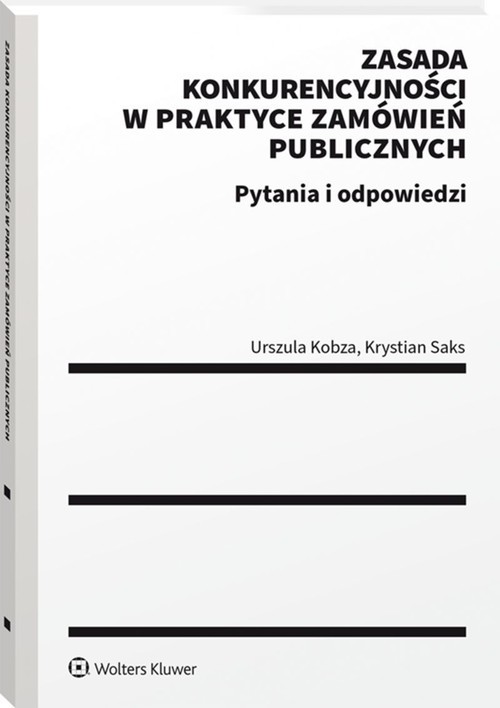 okładka Zasada konkurencyjności w praktyce zamówień publicznych. Pytania i odpowiedzi książka