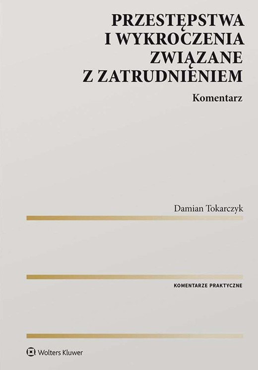 okładka Przestępstwa i wykroczenia związane z zatrudnieniem. Komentarz książka