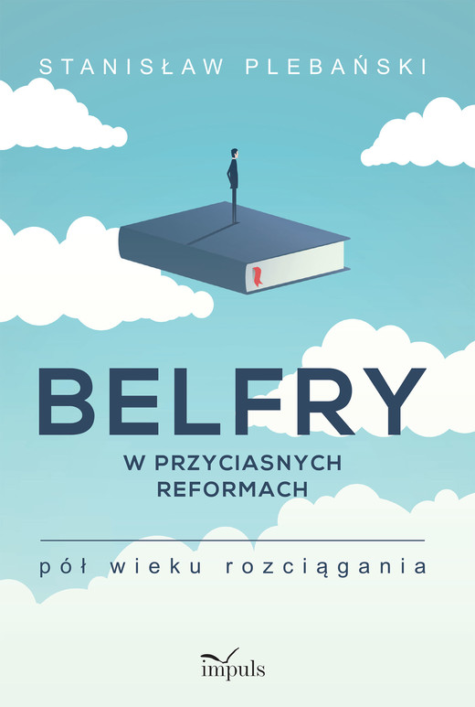 okładka Belfry w przyciasnych reformach Pół wieku rozciągania książka