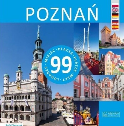 okładka Poznań. 99 miejsc książka | Rafał Tomczyk