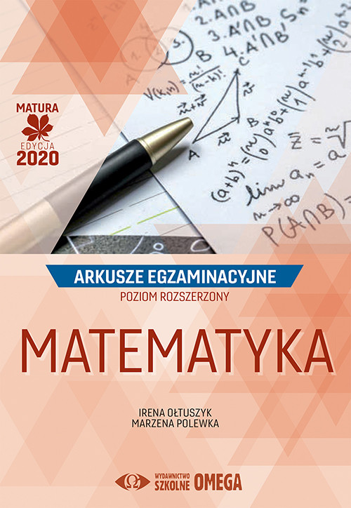 okładka Matura 2020 Matematyka Poziom rozszerzony Arkusze egzaminacyjne książka | Irena Ołtuszyk, Marzena Polewka