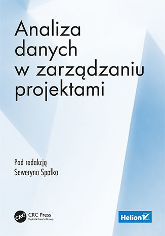 okładka Analiza danych w zarządzaniu projektami książka | Seweryn Spałek
