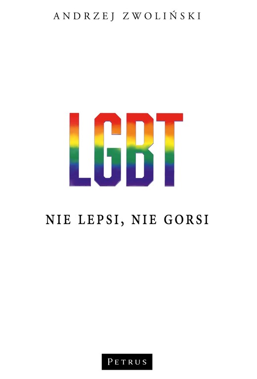 okładka LGBT. Nie lepsi, nie gorsi książka | Andrzej Zwoliński