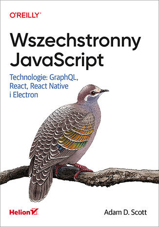 okładka Wszechstronny JavaScript. Technologie: GraphQL, React, React Native i Electron książka