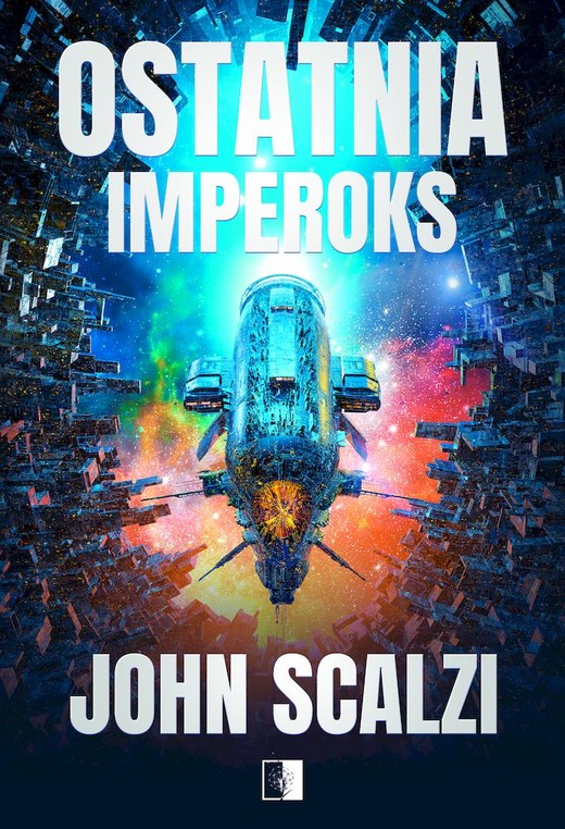 okładka Ostatnia Imperoks. The Interdependency. Tom 3 książka | John Scalzi
