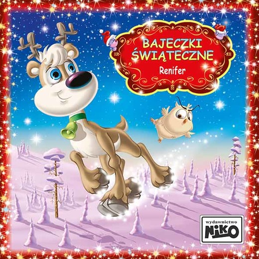 okładka Renifer. Bajeczki Świąteczne książka | Elżbieta Śnieżkowska-Bielak