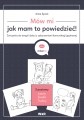 okładka Mów mi jak mam to powiedzieć Ćwiczenia do terapii dzieci z zaburzeniami komunikacji książka
