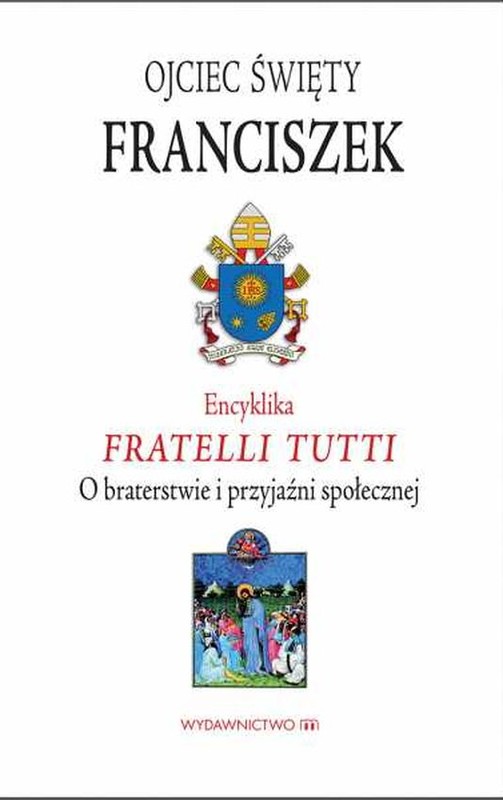 okładka Encyklika Fratelli tutti. O braterstwie i przyjaźni społecznej książka | Papież Franciszek