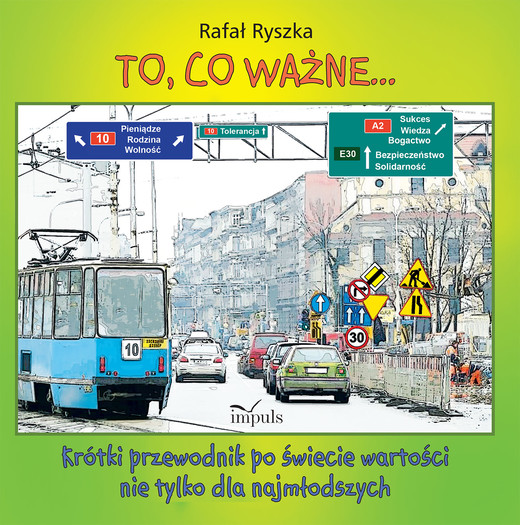okładka To, co ważne.... Krótki przewodnik po świecie wartości nie tylko dla najmłodszych książka