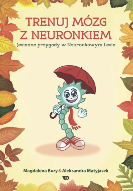 okładka Trenuj mózg z Neuronkiem Jesienne przygody w Neuronkowym Lesie książka