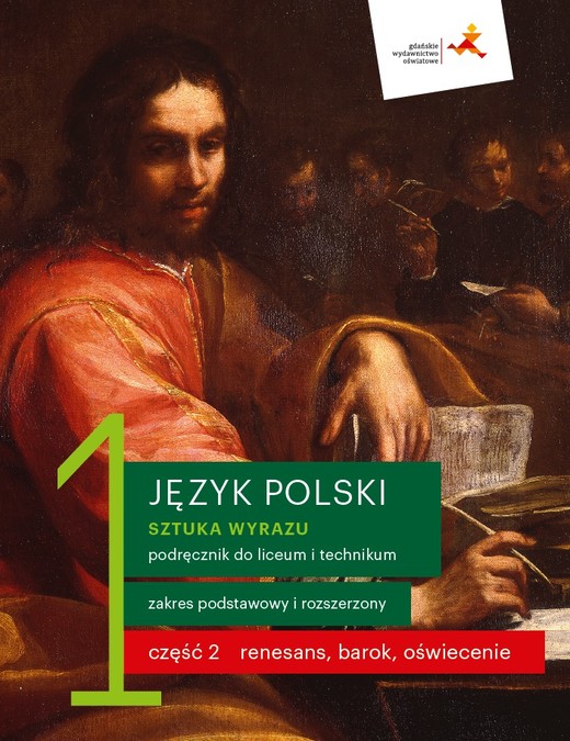 okładka Nowe język polski sztuka wyrazu podręcznik klasa 1 część 2 renesans barok oświecenie liceum i technikum zakres podstawowy i rozszerzony książka | Katarzyna Budna, Beata Kapela-Bagińska, Jolanta Manthey, Ewa Prylińska, Ratajczak Cecylia, Jarosław Zaporowicz, Zieliński Tomasz