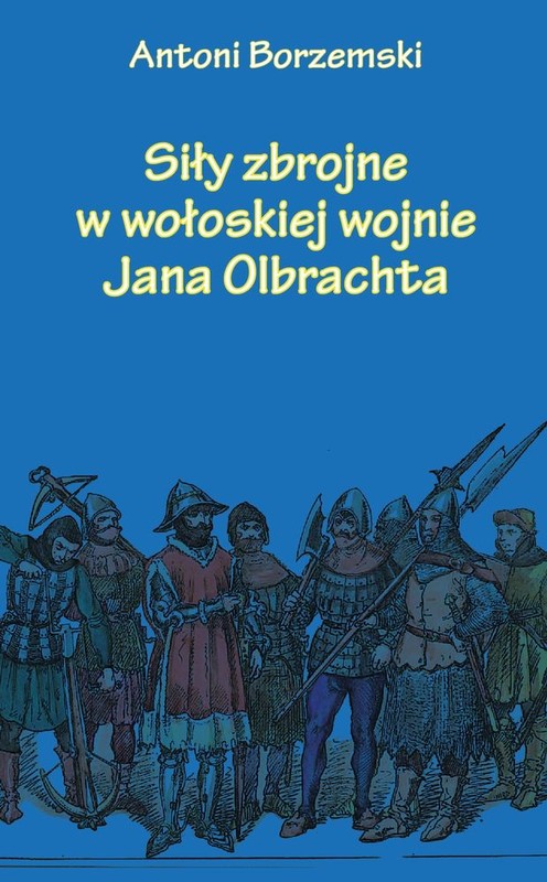 okładka Siły zbrojne w wołoskiej wojnie Jana Olbrachta książka