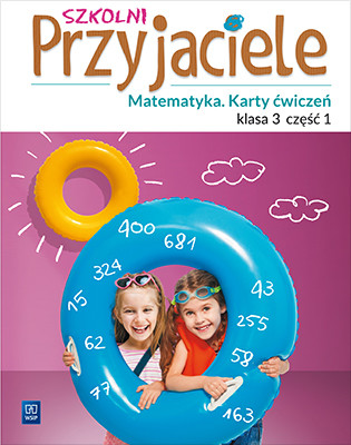 okładka Szkolni Przyjaciele matematyka karty ćwiczeń klasa 3 część 1 edukacja wczesnoszkolna 171974 książka | Opracowanie zbiorowe