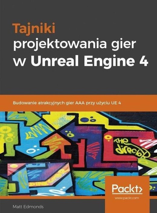 okładka Tajniki projektowania gier w unreal engine 4 książka