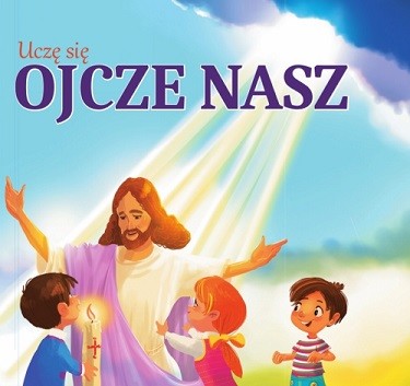 okładka Uczę się ojcze nasz książka | Opracowanie zbiorowe