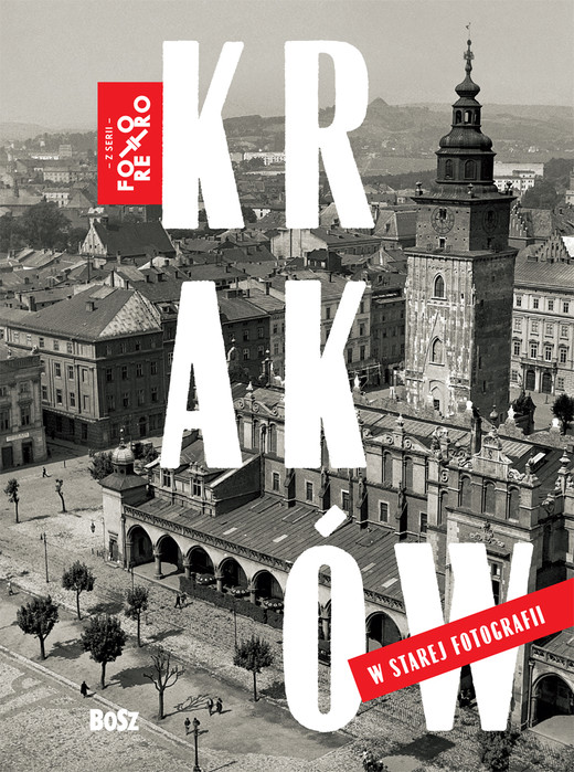 okładka Kraków w starej fotografii książka
