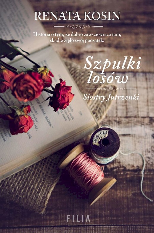 okładka Szpulki losów. Siostry Jutrzenki. Tom 3 wyd. kieszonkowe książka | Renata Kosin