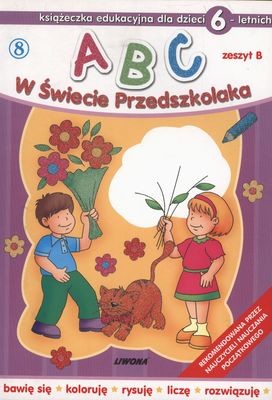 okładka Abc w świecie przedszkolaka dla dzieci 6 letnich zeszyt b książka | Opracowanie zbiorowe