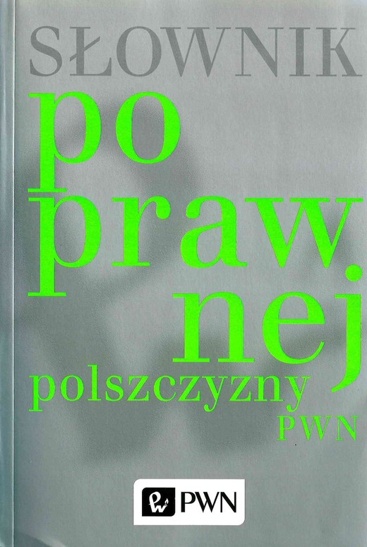 okładka Słownik poprawnej polszczyzny pwn br książka | Opracowanie zbiorowe