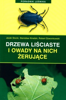 okładka Drzewa liściaste i owady na nich żerujące książka | Opracowanie zbiorowe