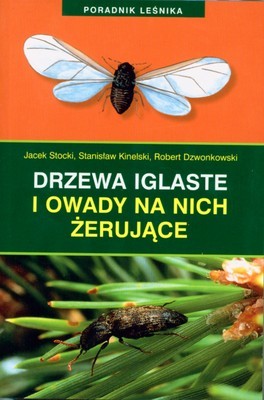 okładka Drzewa iglaste i owady na nich żerujące książka | Opracowanie zbiorowe