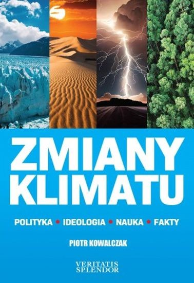 okładka Zmiany klimatu. Polityka. Ideologia. Nauka. Fakty książka