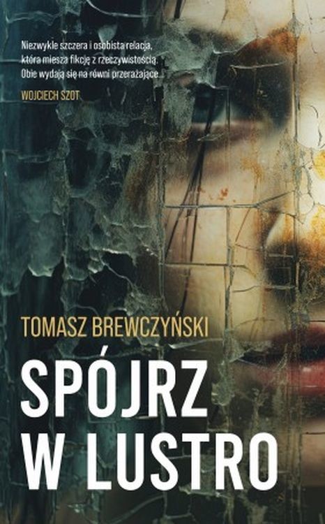 okładka Spójrz w lustro książka | Brewczyński Tomasz