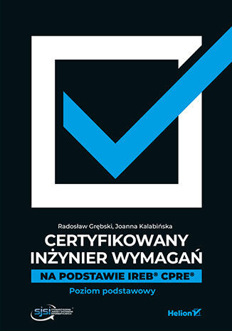 okładka Certyfikowany inżynier wymagań. Na podstawie IREB CPRE. Poziom podstawowy książka