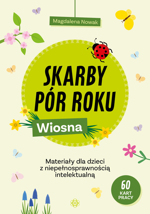 okładka Skarby pór roku Wiosna Materiały dla dzieci z niepełnosprawnością intelektualną książka