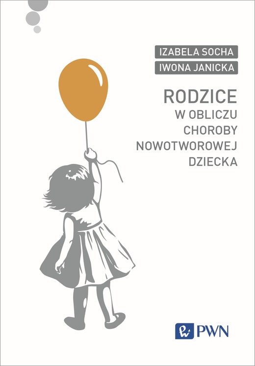 okładka Rodzice w obliczu choroby nowotworowej dziecka książka