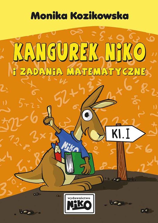 okładka Kangurek NIKO i zadania matematyczne dla klasy I książka | Kozikowska Monika