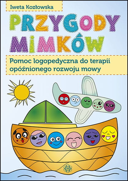 okładka Przygody mimków pomoc logopedyczna do terapii opóźnionego rozwoju mowy książka