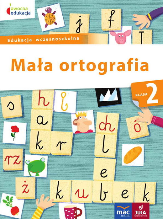 okładka Mała ortografia klasa 2 owocna edukacja książka | Baścik-Kołek Dorota