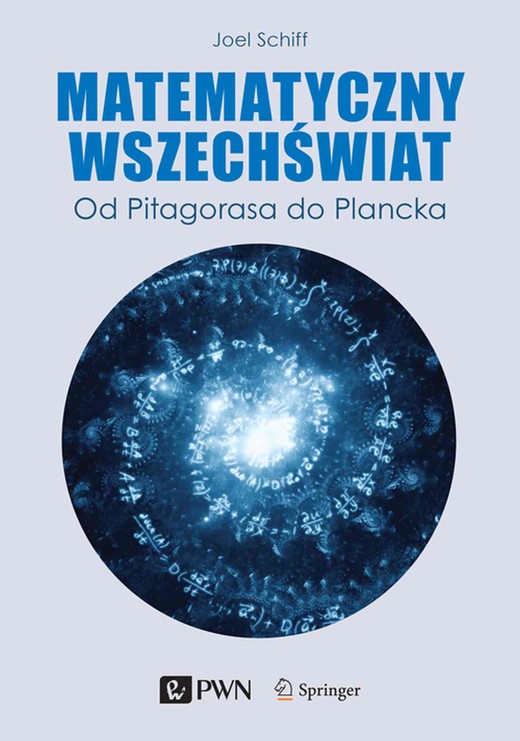 okładka Matematyczny wszechświat. Od Pitagorasa do Plancka książka
