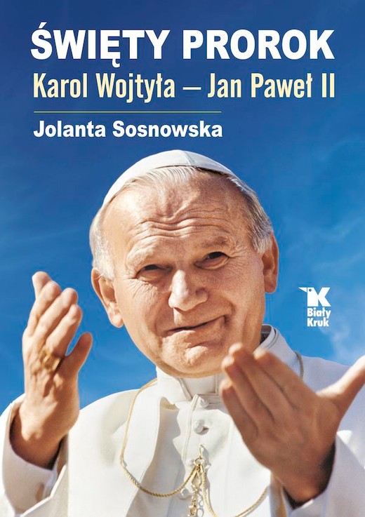 okładka Święty Prorok Karol Wojtyła - Jan Paweł II książka