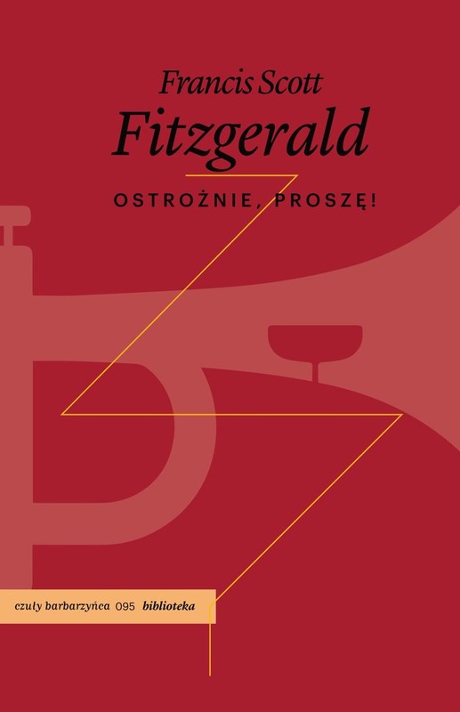 okładka Ostrożnie, proszę! książka | Francis Scott Fitzgerald