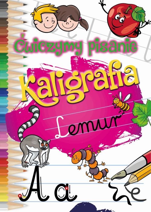 okładka Kaligrafia. Ćwiczymy pisanie książka | Opracowanie zbiorowe