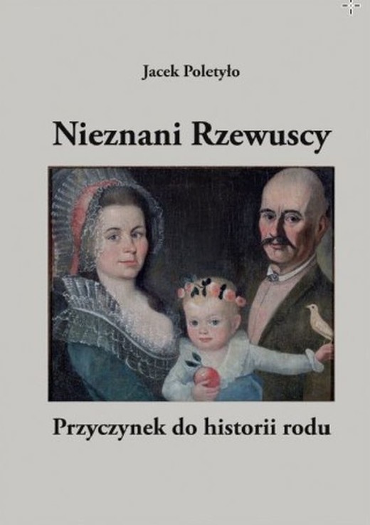 okładka Nieznani Rzewuscy. Przyczynek do historii rodu książka