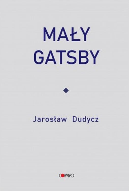 okładka Mały Gatsby książka | Dudycz Jarosław