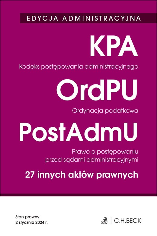 okładka Kodeks postępowania administracyjnego. Ordynacja podatkowa. Prawo o postępowaniu przed sądami administracyjnymi. 27 innych aktów prawnych wyd. 39 książka
