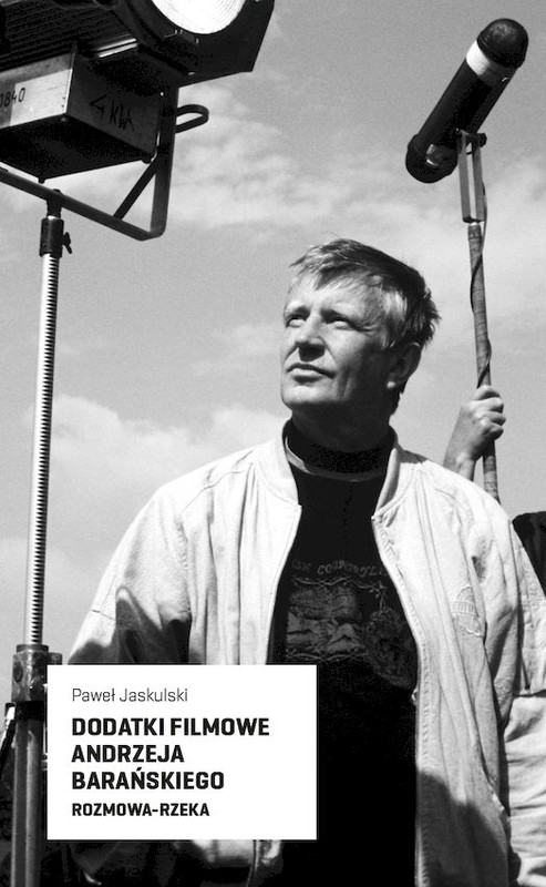 okładka Dodatki filmowe Andrzeja Barańskiego książka | Paweł Jaskulski