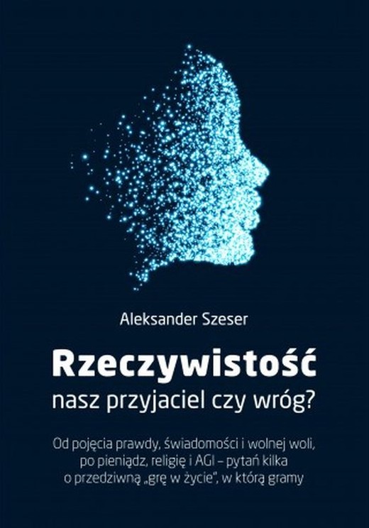 okładka Rzeczywistość, nasz przyjaciel czy wróg? książka