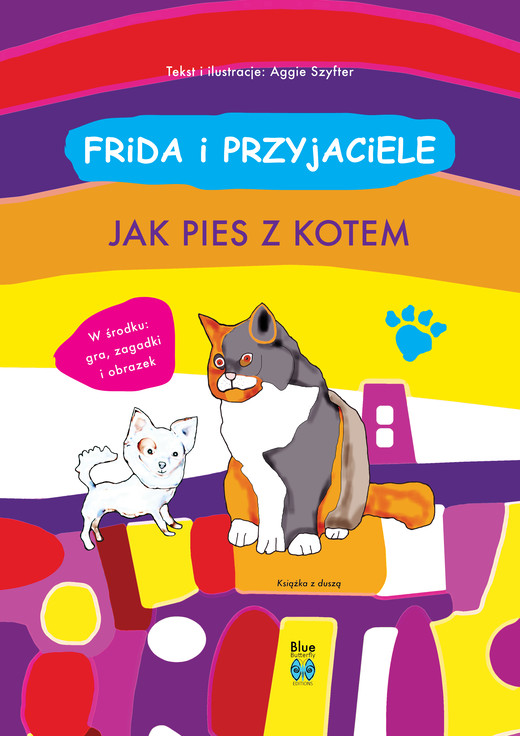 okładka Jak pies z kotem. Frida i przyjaciele książka | Aggie Szyfter