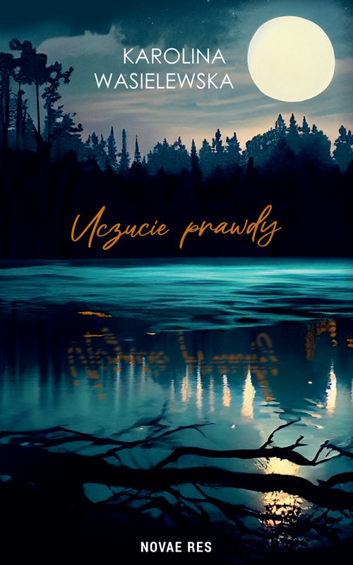 okładka Uczucie prawdy książka | Karolina Wasielewska