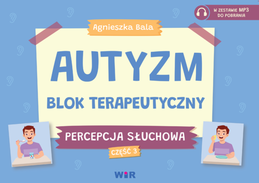 okładka Autyzm Blok terapeutyczny Percepcja słuchowa Część 3 książka