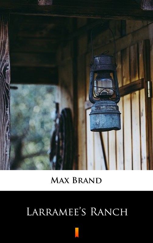 okładka Larramee’s Ranch ebook | epub, mobi | Max Brand