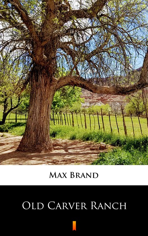 okładka Old Carver Ranch ebook | epub, mobi | Max Brand
